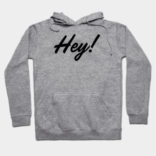 HEY! design no. 1 Hoodie